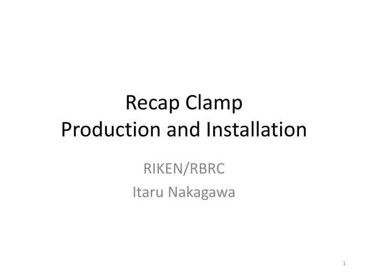recap clamp production and installation
