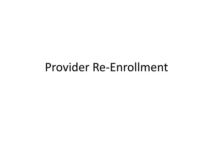 provider re enrollment