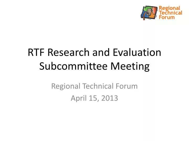 rtf research and evaluation subcommittee meeting