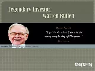 Legendary Investor, 			 Warren Buffett