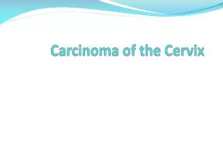 Carcinoma of the Cervix