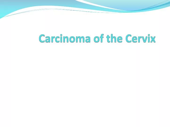 carcinoma of the cervix