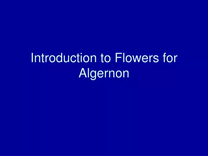 introduction to flowers for algernon