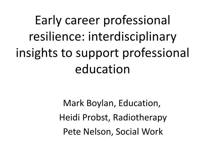 early career professional resilience interdisciplinary insights to support professional education