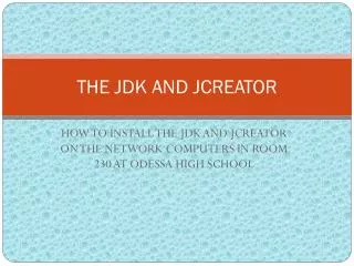 THE JDK AND JCREATOR