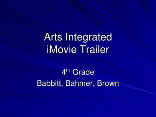 Arts Integrated iMovie Trailer