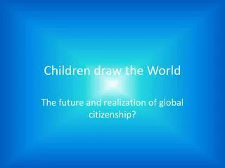 Children draw the World