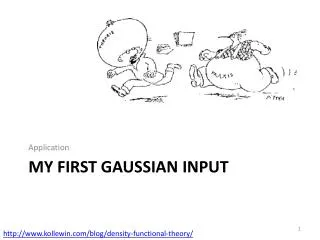 My first Gaussian input