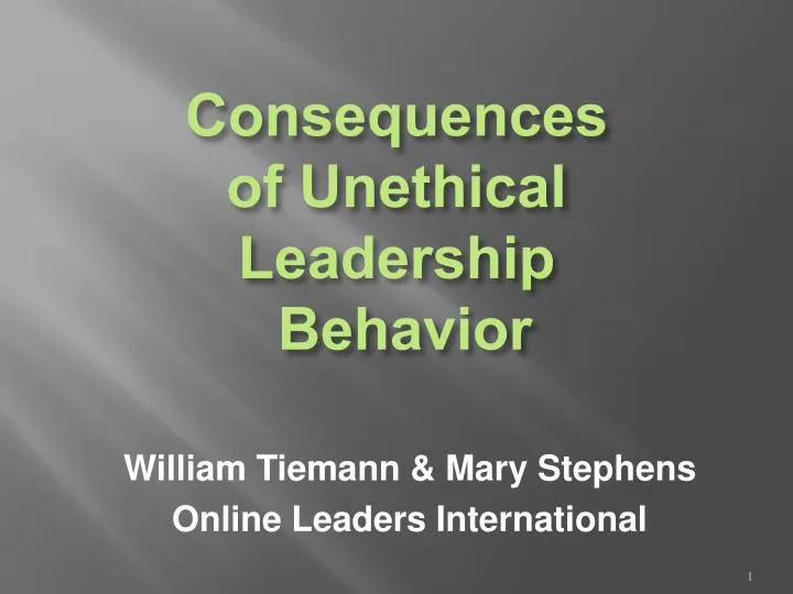 consequences of unethical leadership behavior