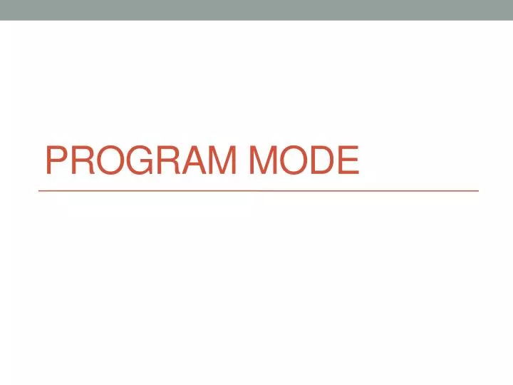 program mode