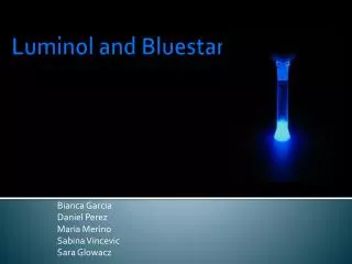 Luminol and Bluestar