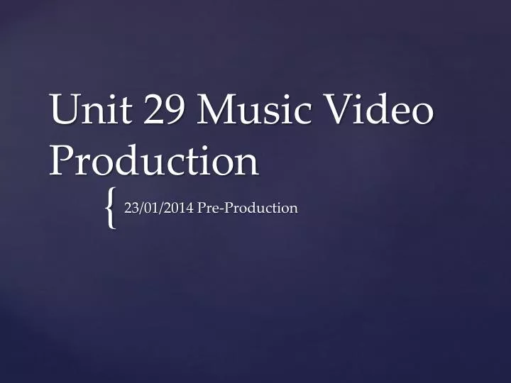 unit 29 music video production