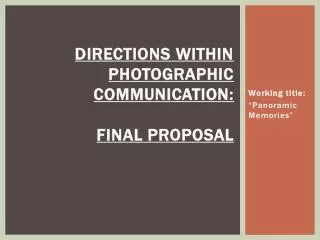 Directions within Photographic Communication: Final proposal