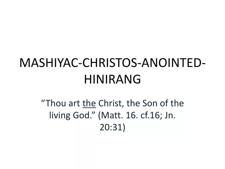 mashiyac christos anointed hinirang