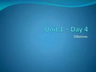 Unit 1 – Day 4