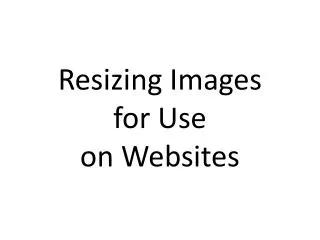 Resizing Images for Use on Websites