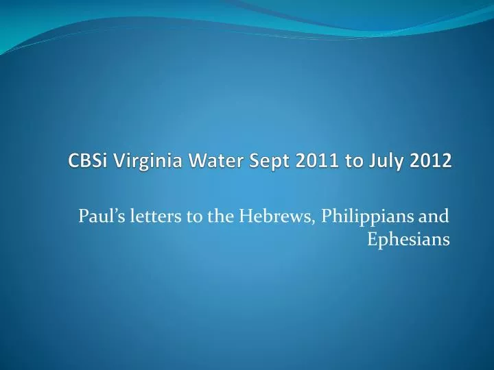 cbsi virginia water sept 2011 to july 2012