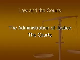 Law and the Courts