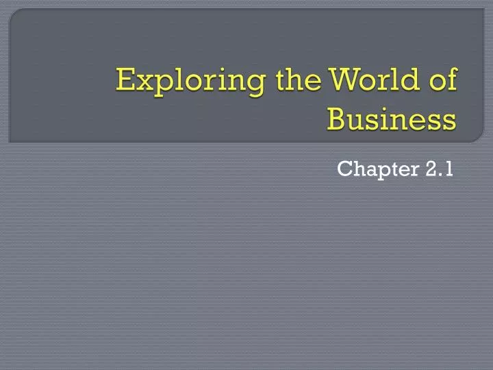 exploring the world of business