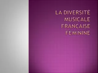 la diversit musicale fran aise f minine