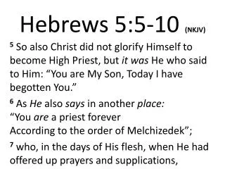 Hebrews 5:5- 10 (NKJV)