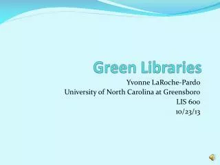 Green Libraries