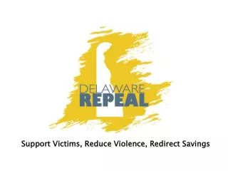 Support Victims, Reduce Violence, Redirect Savings