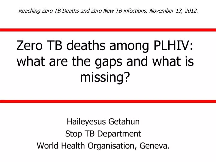 zero tb deaths among plhiv what are the gaps and what is missing
