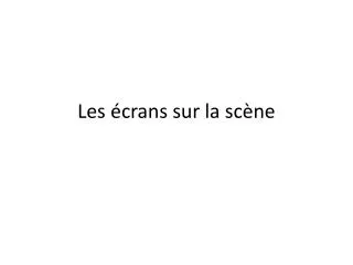 les crans sur la sc ne