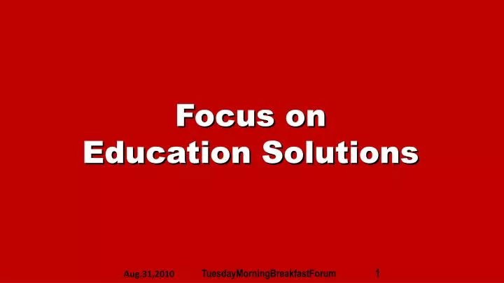 focus on education solutions