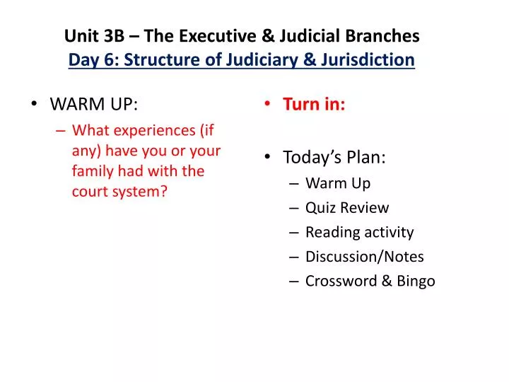 unit 3b the executive judicial branches day 6 structure of judiciary jurisdiction