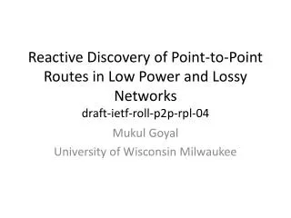 Mukul Goyal University of Wisconsin Milwaukee