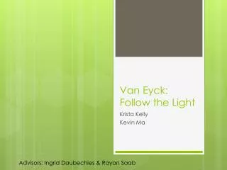 Van Eyck: Follow the Light