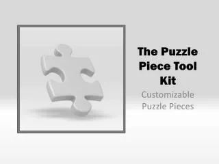 The Puzzle Piece Tool Kit