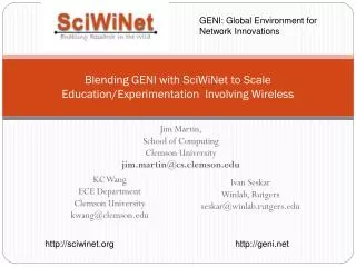 Blending GENI with SciWiNet to Scale Education/Experimentation Involving Wireless