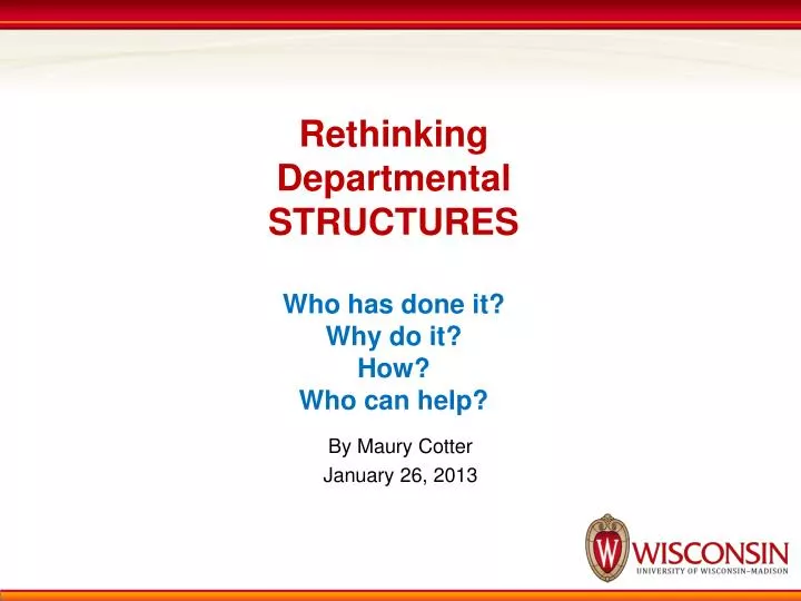rethinking departmental structures who has done it why do it how who can help