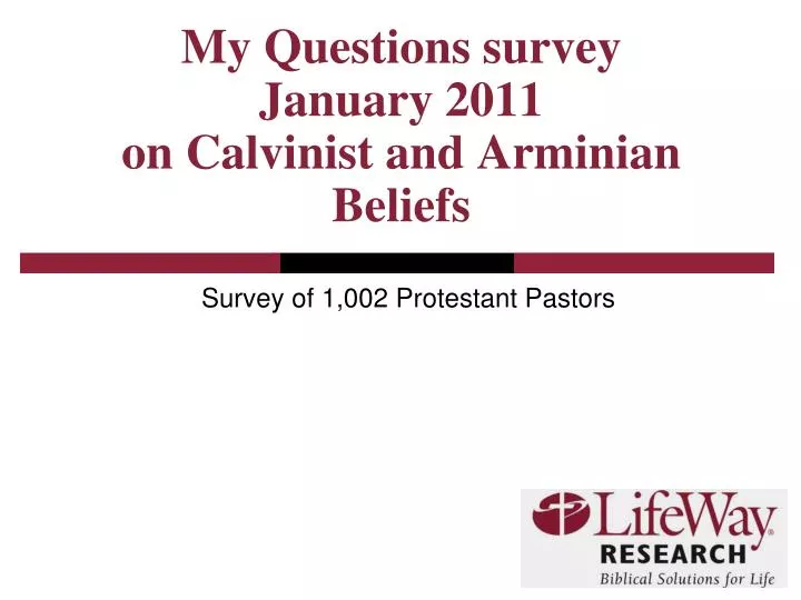 my questions survey january 2011 on calvinist and arminian beliefs