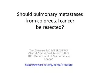 Should pulmonary metastases from colorectal cancer be resected ?