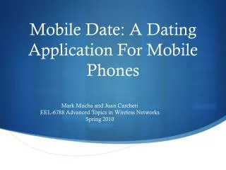 Mobile Date: A Dating Application For Mobile Phones