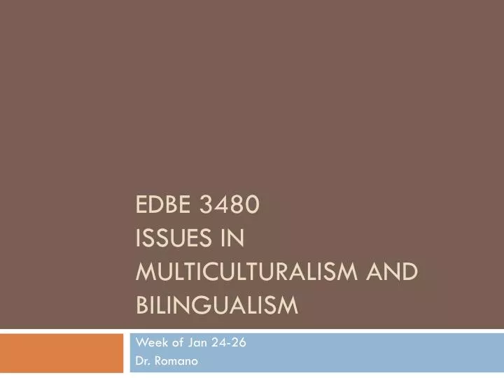 edbe 3480 issues in multiculturalism and bilingualism