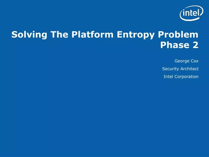 solving the platform entropy problem phase 2