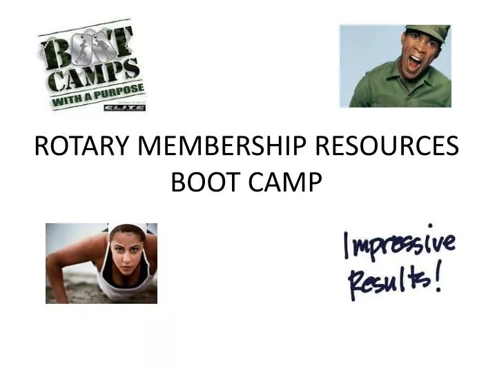 rotary membership resources boot camp
