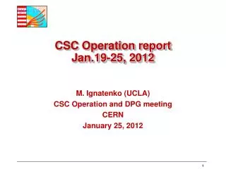 CSC Operation report Jan.19-25, 2012