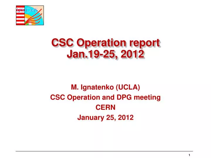 csc operation report jan 19 25 2012