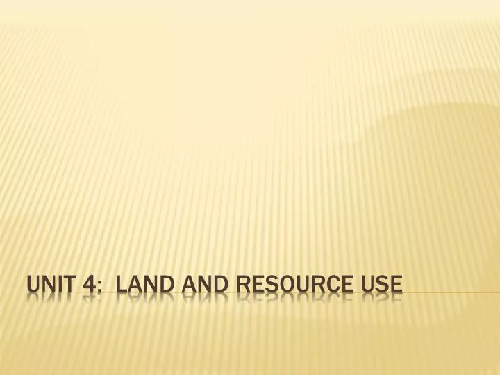 unit 4 land and resource use