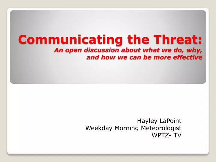 communicating the threat an open discussion about what we do why and how we can be more effective