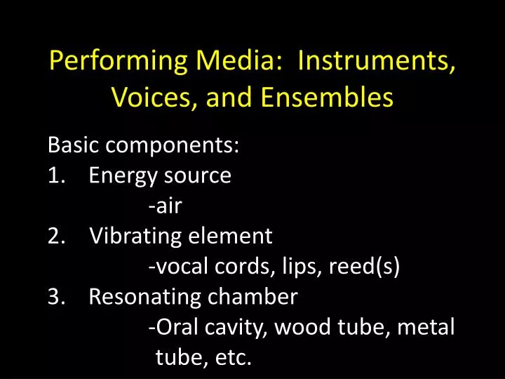 performing media instruments voices and ensembles