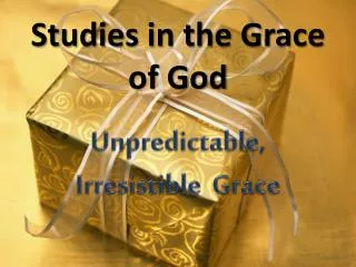 Studies in the Grace of God