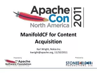 ManifoldCF for Content Acquisition