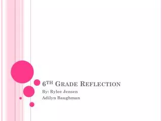 6 Th Grade Reflection